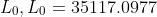 L_0, L_0 = 35117.0977
